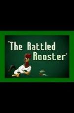 Watch The Rattled Rooster (Short 1948) Vodlocker