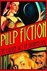 Watch Pulp Fiction: The Golden Age of Storytelling Vodlocker