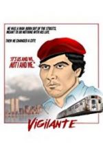 Watch Vigilante: The Incredible True Story of Curtis Sliwa and the Guardian Angels Vodlocker
