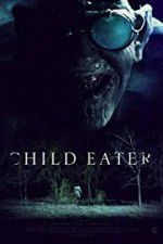Watch Child Eater (2016 Vodlocker