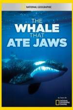 Watch National Geographic The Whale That Ate Jaws Vodlocker