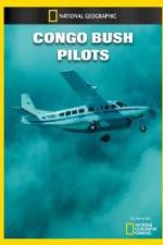 Watch National Geographic Congo Bush Pilots Vodlocker
