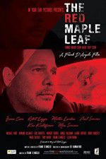 Watch The Red Maple Leaf Vodlocker
