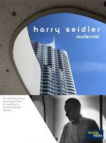 Watch Harry Seidler: Modernist Vodlocker