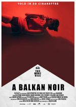 Watch Balkan Noir Vodlocker