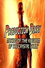 Watch Production Diary Making of The Kingdom of the Crystal Skull Vodlocker