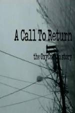 Watch A Call to Return: The Oxycontin Story Vodlocker
