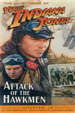 Watch The Adventures of Young Indiana Jones: Attack of the Hawkmen Vodlocker