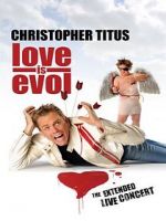 Watch Christopher Titus: Love Is Evol Vodlocker