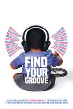 Watch Find Your Groove Vodlocker