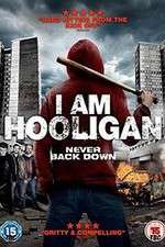 Watch I Am Hooligan Vodlocker