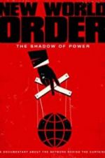 Watch New World Order: The Shadow of Power Vodlocker