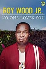 Watch Roy Wood Jr.: No One Loves You Vodlocker