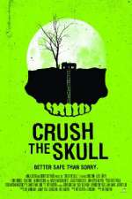 Watch Crush the Skull Vodlocker
