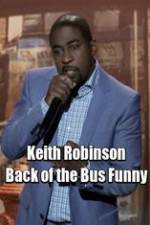 Watch Keith Robinson: Back of the Bus Funny Vodlocker