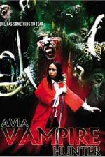 Watch Avia Vampire Hunter Vodlocker
