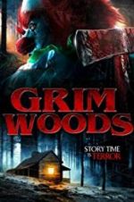 Watch Grim Woods Vodlocker