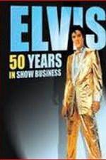 Watch Elvis: 50 Years in Show Business Vodlocker