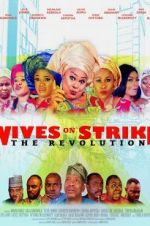 Watch Wives on Strike: The Revolution Vodlocker