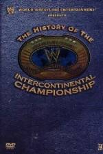 Watch WWE The History of the Intercontinental Championship Vodlocker