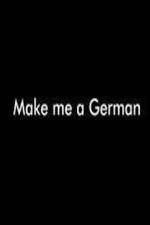 Watch Make Me a German Vodlocker