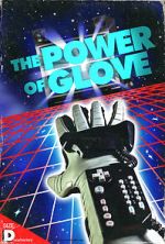 Watch The Power of Glove Vodlocker