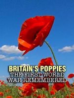 Watch Britain\'s Poppies: The First World War Remembered Vodlocker