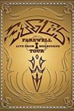 Watch Eagles: The Farewell 1 Tour - Live from Melbourne Vodlocker