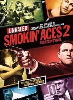 Watch Smokin\' Aces 2: Assassins\' Ball Vodlocker