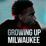 Watch Growing Up Milwaukee Vodlocker