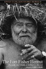 Watch The Fort Fisher Hermit The Life and Death of Robert E Harrill Vodlocker