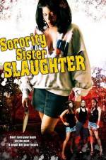 Watch Sorority Sister Slaughter Vodlocker