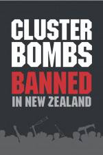 Watch Cluster Bombs: Banned in New Zealand Vodlocker