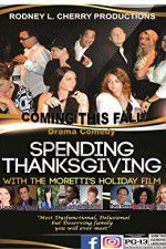 Watch Spending Thanksgiving with the Morettis Vodlocker