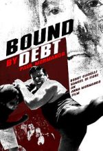 Watch Bound by Debt Vodlocker