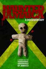 Watch Haunted Jamaica Vodlocker