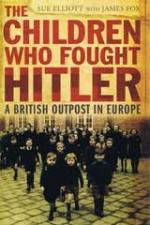Watch The Children Who Fought Hitler Vodlocker