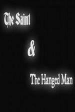 Watch The Saint & the Hanged Man Vodlocker