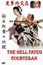 Watch The Hell Fated Courtesan Vodlocker
