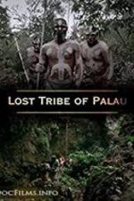 Watch Lost Tribe of Palau Vodlocker