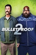 Watch Bulletproof 2 Vodlocker