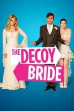 Watch The Decoy Bride Vodlocker