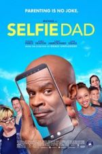 Watch Selfie Dad Vodlocker