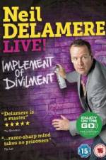 Watch Neil Delamere Implement Of Divilment Vodlocker