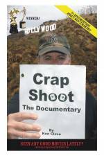 Watch Crap Shoot The Documentary Online Vodlocker