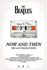 Watch Now and Then - The Last Beatles Song (Short 2023) Online Vodlocker