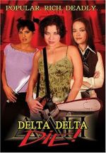 Watch Delta Delta Die! Vodlocker