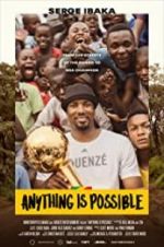 Watch Anything is Possible: A Serge Ibaka Story Vodlocker