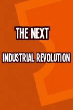 Watch The Next Industrial Revolution Vodlocker