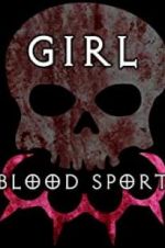 Watch Girl Blood Sport Vodlocker